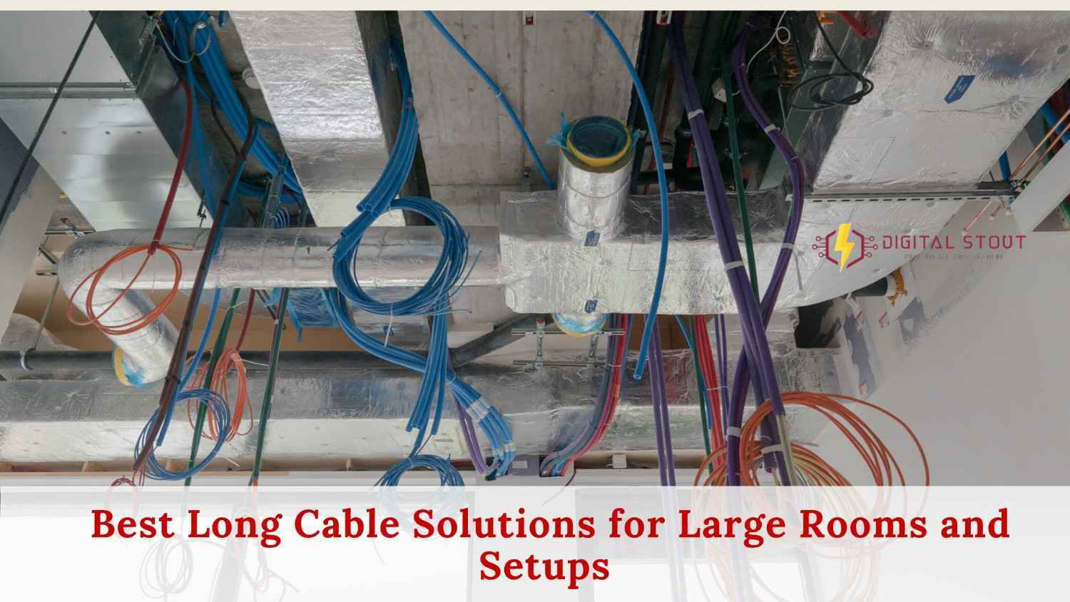 Best Long Cable Solutions for Large Rooms and Setups