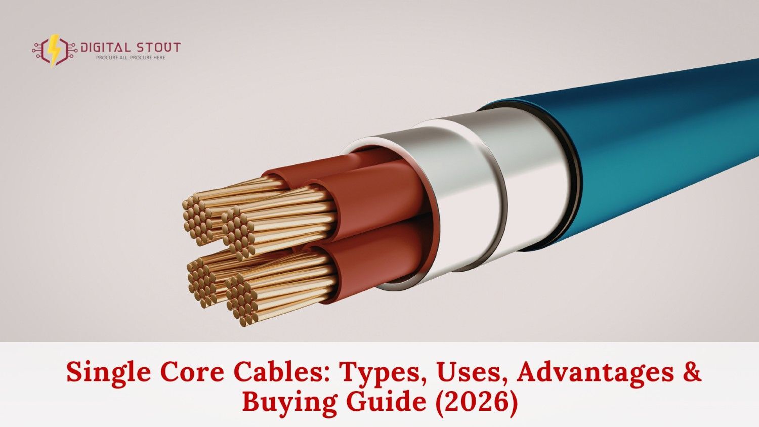Single Core Cables: Types, Uses, Advantages & Buying Guide (2026)