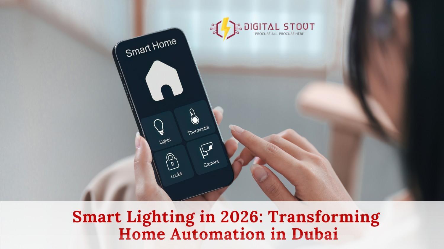 Smart Lighting in 2026: How Dubai Homes Are Quietly Changing 